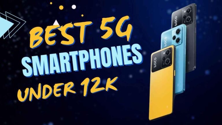 Best 5G Smartphone Under 12000: ये है 12 हज़ार के बजट में दमदार परफॉरमेंस वाले 5G Smartphone