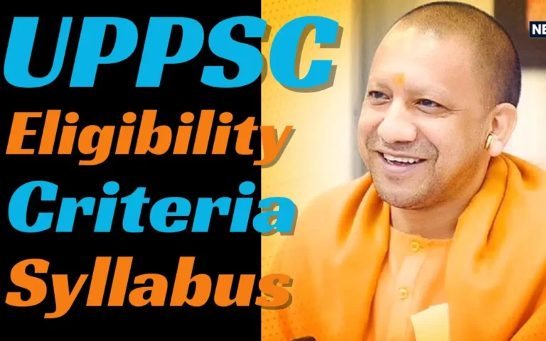 UPPSC Eligibility Criteria 2024 And Syllabus